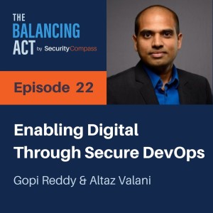 Gopi Reddy - Enabling Digital Through Secure DevOps