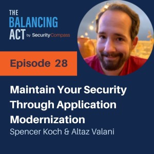 Spencer Koch - Maintain Your Security Through Application Modernization