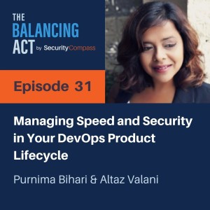 Purnima Bihari - Managing Speed and Security in Your DevOps Product Lifecycle