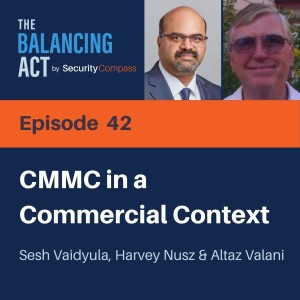 Sesh Vaidyula & Harvey Nusz - CMMC in a Commercial Context