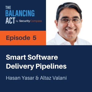 Hasan Yasar & Altaz Valani - Smart Software Delivery Pipelines
