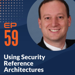 Mark Simos - Using Security Reference Architectures