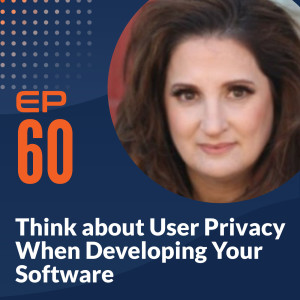 K Royal - Think about User Privacy When Developing Your Software