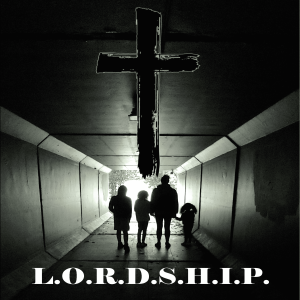L.O.R.D.S.H.I.P.