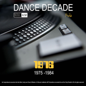 SOUL A.M Pres 1976 THE DANCE DECADE