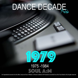 SOUL A:M 1979 THE DANCE DECADE