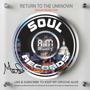 SOUL A:M RECORDS - BACK TO THE UNKNOWN