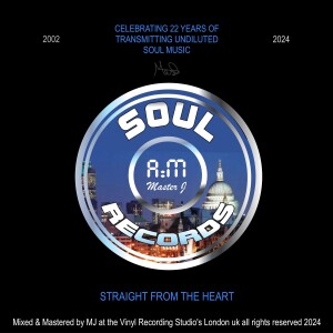 SOUL A:M RECORDS - STRAIGHT FROM THE HEART