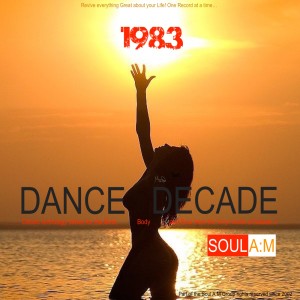 THE DANCE DECADE 1983 SOUL A.M