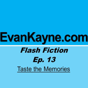 Taste the Memories - flash fiction