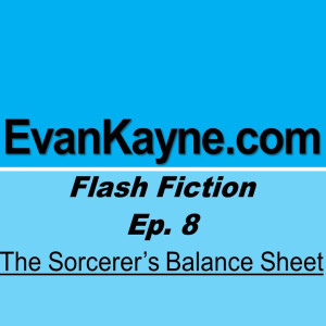 The Sorcerer's Balance Sheet - a magical fantasy flash fiction