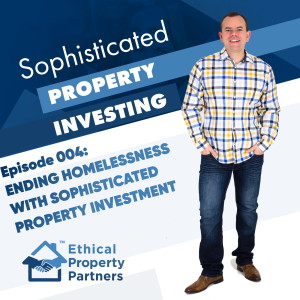 #004: Ending homelessness with sophisticated property investment - Frank Flegg of Ethical Property Partners