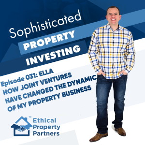 #031: How joint ventures have changed the dynamic of my business with Ella Turville & Frank Flegg - Ethical Property Partners