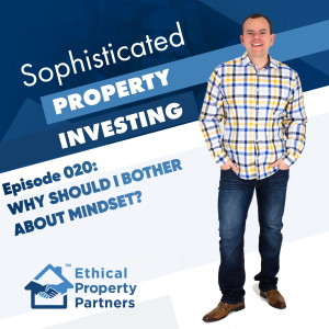 #020: Why should I bother about mindset?- Frank Flegg from Ethical Property Partners