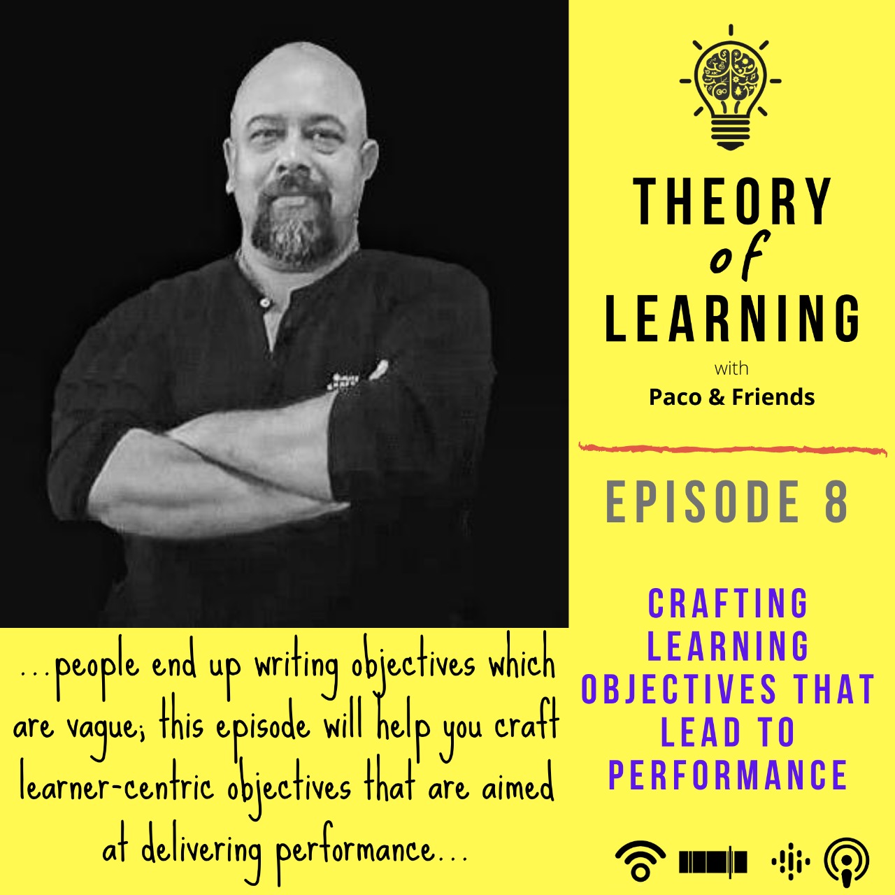 Episode #8: Crafting Learning Objectives that lead to Performance