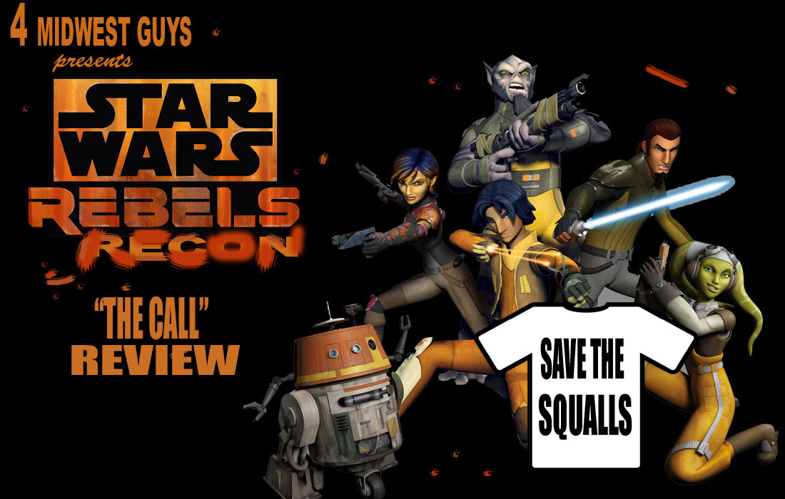 4MWG PESENTS STAR WARS REBELS RECON THE CALL
