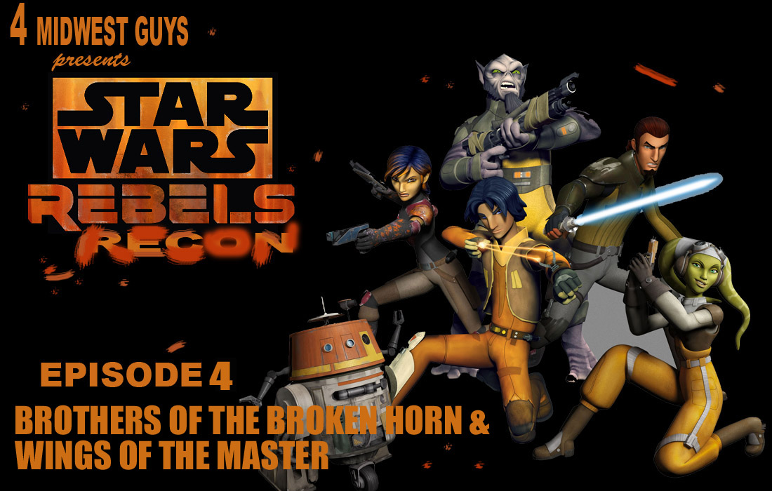 4MWG PRESENT STAR WARS REBELS RECON EP. 4