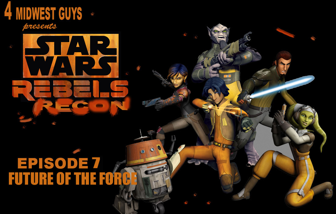4MWG PESENTS STAR WARS REBELS RECON EP7