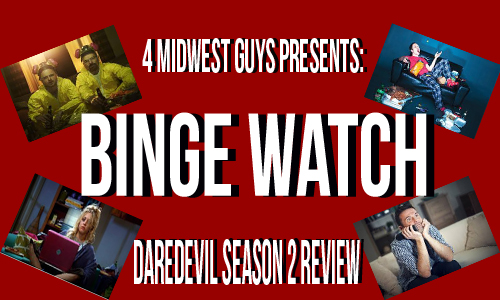 4MWG PRESENTS BINGE WATCH: DAREDEVIL SEASON 2 REVIEW