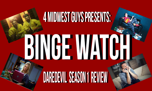 4MWG PRESENTS BINGE WATCH: DAREDEVIL SEASON 1 REVIEW