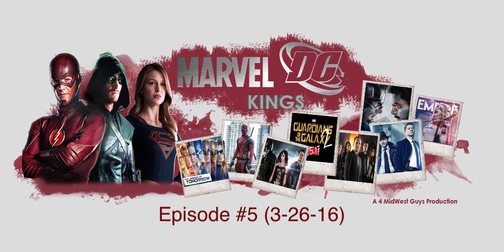 4MWG PRESENTS MARVEL DC KINGS EPISODE 5 (03-26-2016)