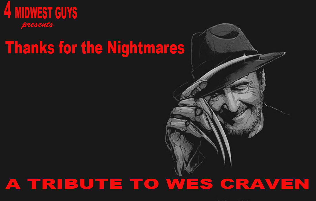 4MWG’S PRESENTS: THANKS FOR THE NIGHTMARES (A WES CRAVEN TRIBUTE)