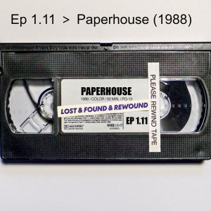Ep 1.11 ＞ Paperhouse (1988)