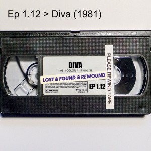 Ep 1.12 ＞ Diva (1981)