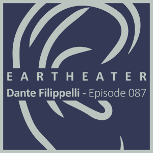 Dante Filippelli - Episode 087 - Dancing Dizzily Under the Sun