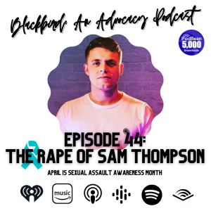 Episode 44 - The Rape of Sam Thompson