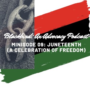 Minisode 09 - Juneteenth (A Celebration of Freedom)
