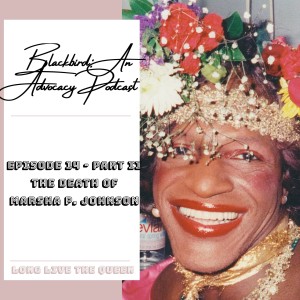 Episode 14 - The Death of Marsha P. Johnson