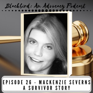 Episode 26 - Mackenzie - A Survivor Story