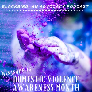 Minisode 16 - Domestic Violence Awareness Month