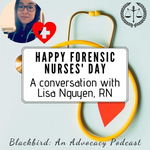 Forensic Nurses' Day - A Conversation with Lisa Nguyen, RN