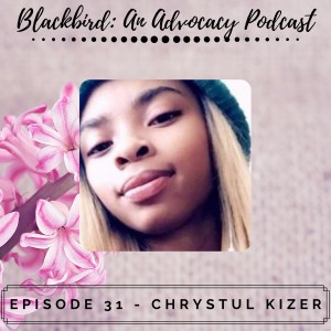 Episode 31 - Chrystul Kizer