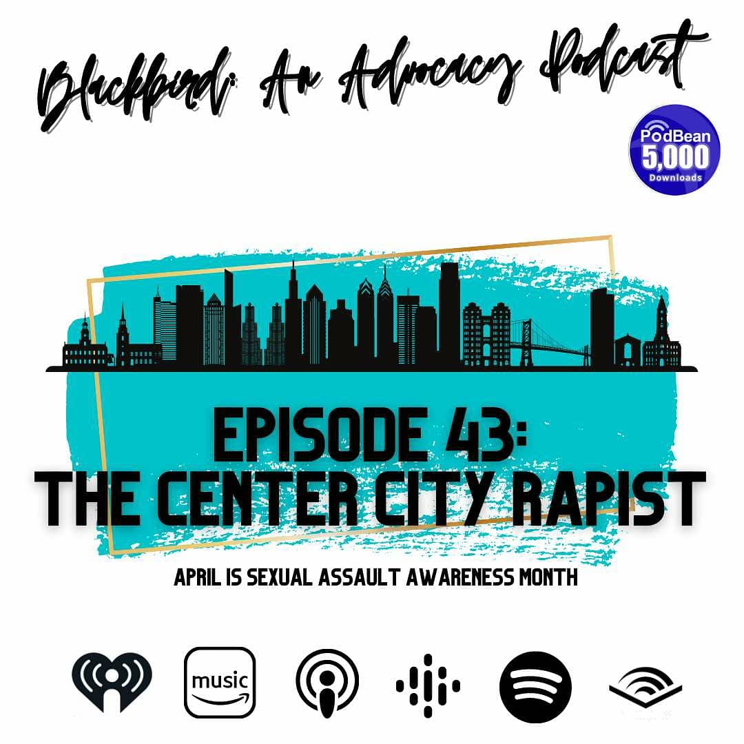 Episode 43 - The Center City Rapist
