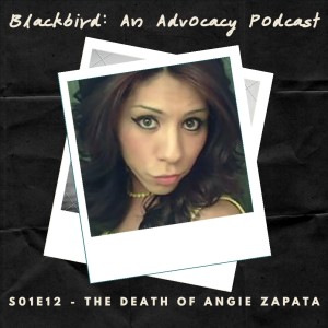 Episode 12 - The Death of Angie Zapata