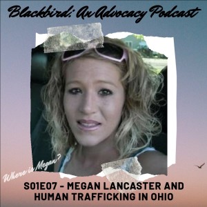 S01E07 - Megan Lancaster and Human Trafficking in Ohio