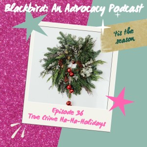 Episode 36 - True Crime Ha-Ha-Holidays