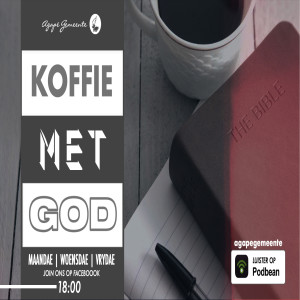 Moenie tyd mors nie - Koffie met God - Dawie de Koker