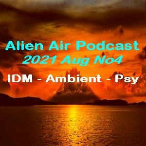 2021AugNo4-IDM, Ambient, Psy