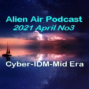 2021AprNo3: Cyber, IDM & Mid Era