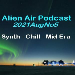 2021AugNo5: Synth, Chill & Mid Era