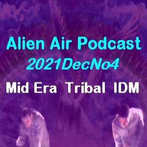 2021DecNo4: Mid Era, Tribal & IDM