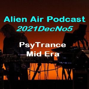 2021DecNo5: PsyTrance & Mid Era