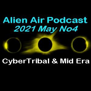 2021MayNo4: CyberTribal & Mid Era