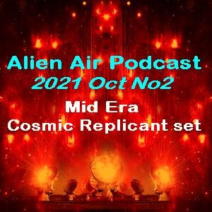 2021OctNo2: Mid Era & Cosmic Replicant