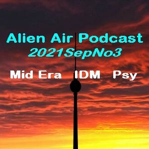 2021SepNo3: Mid Era, IDM & PsyTrance