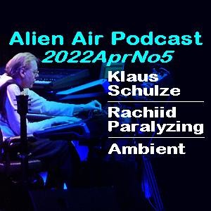 2022AprNo5: Schulze, Rachiid Paralyzing & Ambient